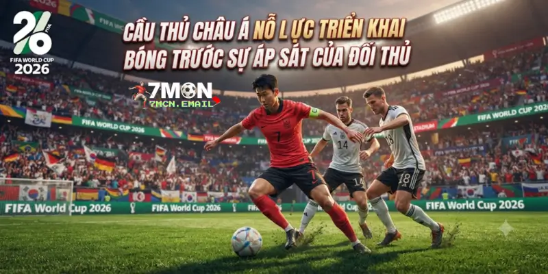 Cầu thủ châu Á nỗ lực triển khai bóng trước sự áp sát của đối thủ